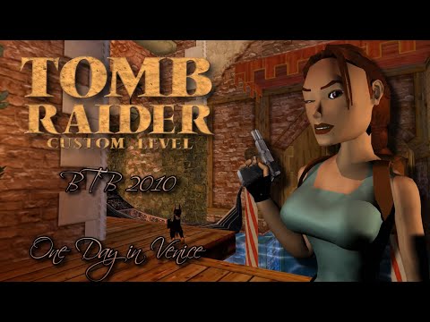 Zagrajmy w custom Tomb Raider - One Day in Venice ( BTB2010) odc. 1