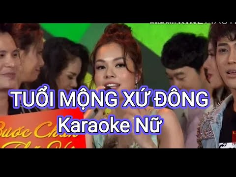 Tuổi mộng xứ đông karaoke remix tone nữ