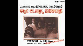 Clark Sisters &quot;Mattie Moss Clark Presents&quot; Complete Album (1974)