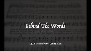 Download lagu BEHIND THE WORDS #4 -- KJ 416 Tersembunyi Ujung Jalan mp3