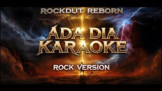 Download lagu ADA DIA – KARAOKE Super Emak | Rock Cover by ROCKDUT REBORN 🔥 mp3