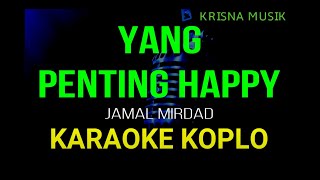 Download lagu YANG PENTING HEPI KARAOKE DANGDUT KOPLO HD AUDIO mp3