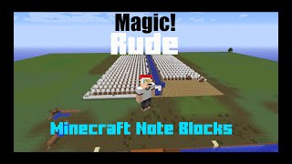 Minecraft Note Blocks:        Rude    By:    Magic!
