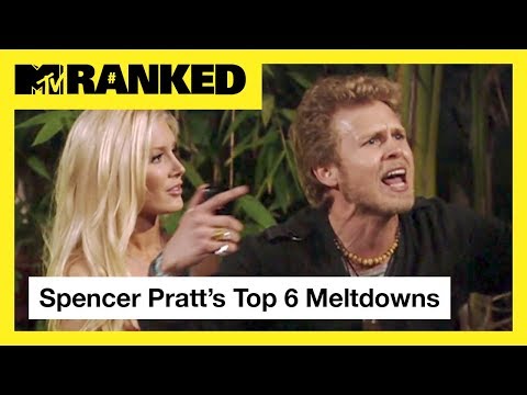 Spencer Pratt’s Top 6 Meltdown Moments from 'The Hills' | MTV Ranked