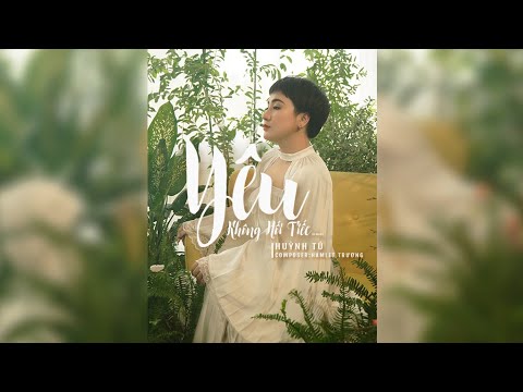 Huỳnh Tú | Yêu Không Hối Tiếc | Remake