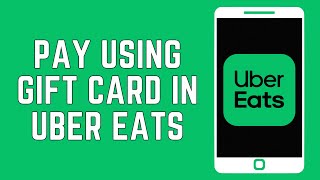 How To Pay Using Gift Card In Uber Eats App 2024 | Use Uber Gift Card As Payment
