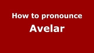 How to pronounce Avelar