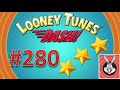 Looney Tunes Dash! level 280 - 3 stars - looney card.