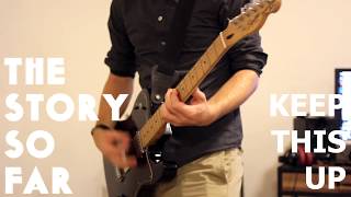 KEEP THIS UP | The Story So Far | Guitar Cover