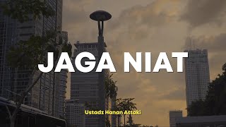 Download lagu Jaga Niat - Ceramah Singkat Ustadz Hanan Attaki 1 Menit mp3 Download lagu Jaga Niat - Ceramah Singkat Ustadz Hanan Attaki 1 Menit mp3