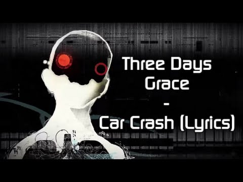 Three Days Grace - "Car Crash" (Lyric Video)