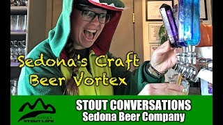Sedona's Craft Beer Vortex with Sedona Beer Company (Stout Conversations)