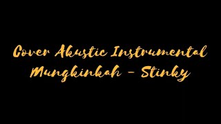 Download lagu Cover Akustic Instrumental Mungkinkah - Stinky || Andre Stinky - Mungkinkah Instrumental mp3