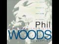 Phil Woods Quartet - Trouble Is A Man