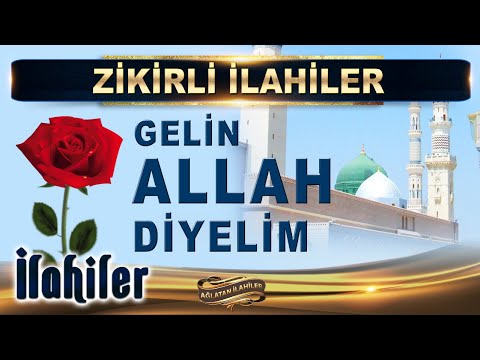 İlahiler / Gelin, ALLAH Diyelim, kalpten pası silelim / Defli Zikirli En Güzel İlahiler dinle