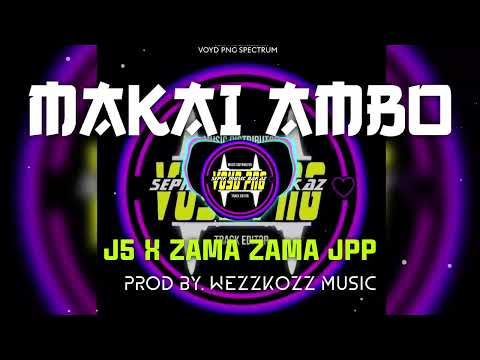 Makai Ambo-2025 J5 x Zama Zama JPP_-_Prod By Wezzkozz Music(Official Audio) #voydpngsmbshare 🇲🇲🎹