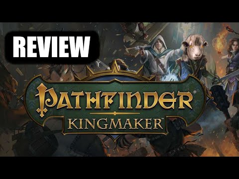 Pathfinder Kingmaker - Review and Thoughts