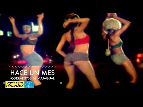 Hace Un Mes - Los Corraleros Del Majagual