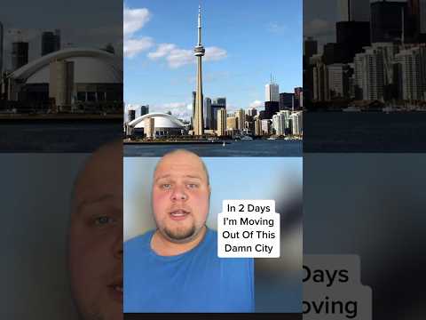 Why I’m Leaving Toronto (The City Of Stress)