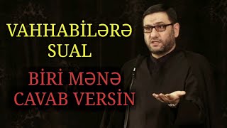 Hacı Şahindən vahhabilərə SUAL və İZAH  Tövhid  Tövhid qışqırmayın 