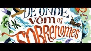 Sobrenomes mais comuns do Brasil , (conhea a origem)!!!