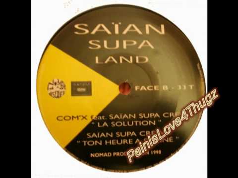 Saïan Supa Crew - Com'X feat. SSC - La Solution (Rare)