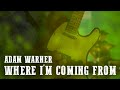 Where I'm Coming From (Official Music Video) - Adam Warner