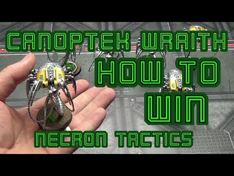How To Win With Necrons Canoptek WraithTactics 8th Edition