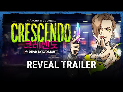 Dead By Daylight Dead by Daylight | Tome 9: CRESCENDO Reveal Trailer song