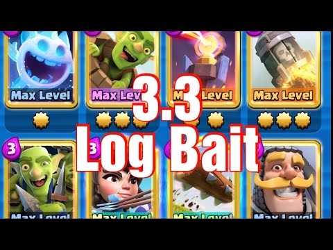Clash Royale - 3.3 Log bait
