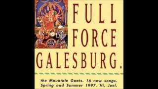 The Mountain Goats - Full Force Galesburg (1997) [Full]