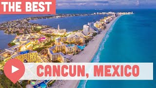 Best Things to Do in Cancun, Mexico