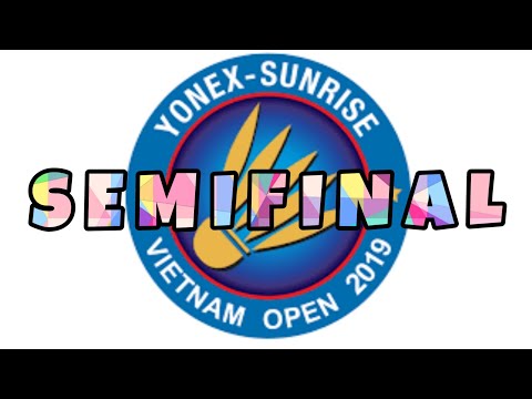 Jadwal Lengkap Semifinal YONEX-Sunrise Vietnam Open 2019