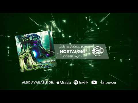 Leoni FX & Soul Error - Nostalgia (Official Audio) [PsyTrance]