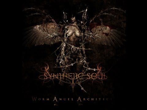 Synthetic Soul - Worm Angel Architect (Full Album)
