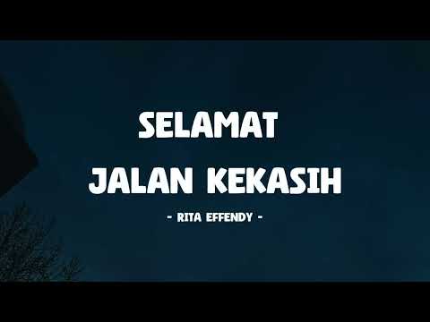 Rita Effendy - Selamat Jalan Kekasih I Lirik Lagu Senja