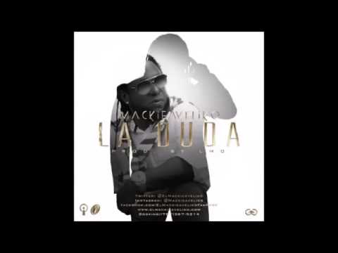 ▻ Mackieaveliko  - La Duda (Original) (Alta Calidad)