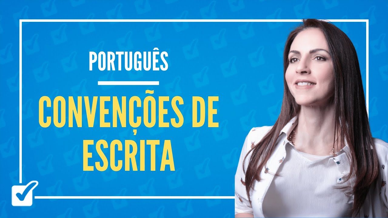 01.07. Aula das Convenções de Escrita (Português)
