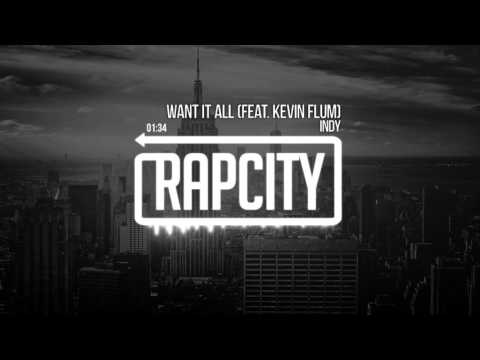 INDY - Want It All (feat. Kevin Flum)