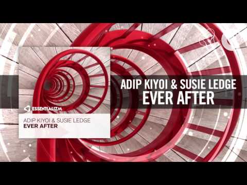 Adip Kiyoi & Susie Ledge - Ever After [FULL] (Essentializm)