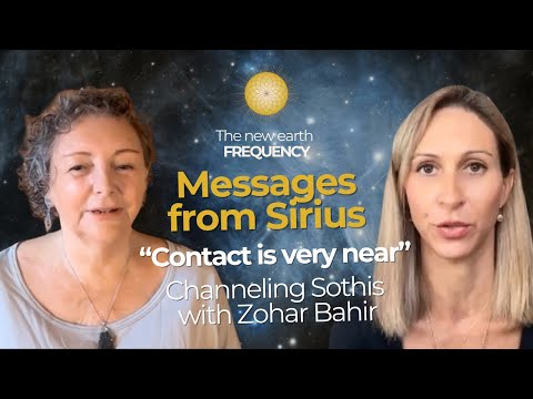 Messages from Sirius — "ET Contact Is Very Near" | Channeling Sothis with Zohar Bahir