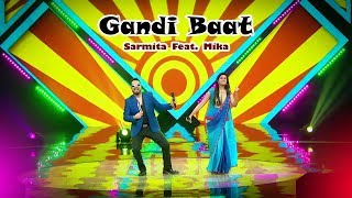 Gandi Baat | Sarmita Feat Mika Singh | Live Performance