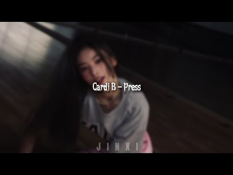 Cardi B - Press // speed up!!