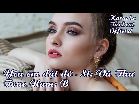 Karaoke Yêu Em Dật Dờ - Tone Nam | TAS BEAT