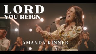 Amanda Kinner - Lord You Reign (Live)