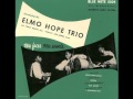 Elmo Hope Trio  - Mo Is On