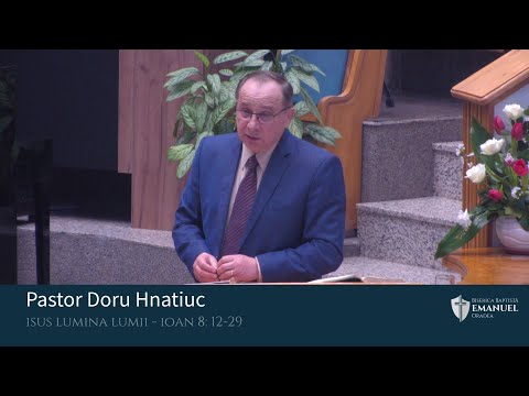 3.03.24 AM | D. Hnatiuc "Isus Lumina lumii" - Ioan 8: 12-29
