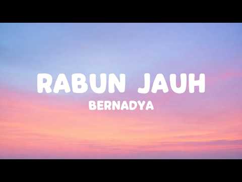 LIRIK LAGU ( RABUN JAUH - BERNADYA ) OFFICIAL MUSIL LAB