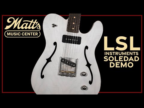 Matt's Music Center - LSL Instruments Soledad Semi Hollow Guitar - Chris Bryant