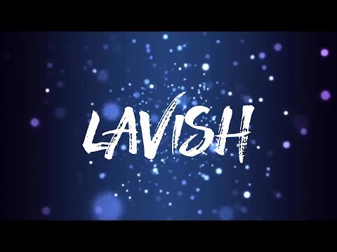 Thumbnail for Lavish video